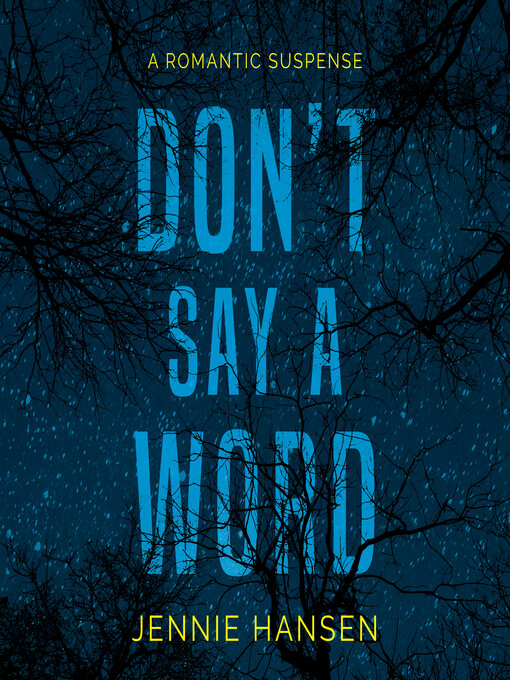 Title details for Don't Say a Word by Jennie Hansen - Available